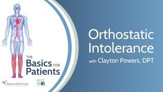 The Basics: Orthostatic Intolerance (OI)