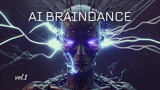 AI Music || BRAINDANCE Music || vol.1