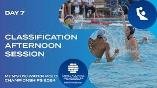 Classification | Afternoon Session | Day 7 | World Aquatics Men's U18 Water Polo Championships 2024