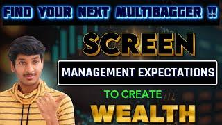 Find your Next Multibaggers on your own! | Screen Management Expectations to create Wealth