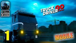 Truck Driver GO Gameplay Walkthrough Part 1 (iOS, Android)