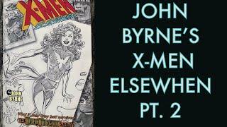 John Byrne’s X-Men Elsewhen FANFICTION Pt. 2