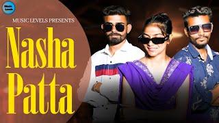 Nasha Patta ( Official Video ) Ajay Rajput | Hammy Harman | Latest Punjabi Song 2024