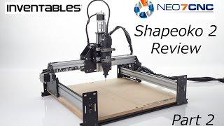 Shapeoko 2 Review - Part 2 - Neo7CNC.com