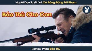 [Review Phim] Dám Hại Con Trai Của Người Dọn Dẹp Tuyết Cả Băng Đảng Tội Phạm Bị Quét Sạch