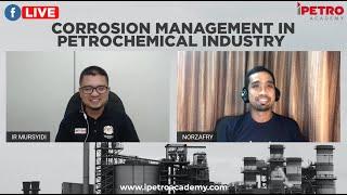 Corrosion Management in Petrochemical Industry with Norzafry & Ir Mursyidi