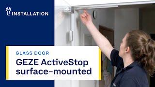 GEZE ActiveStop door damper | surface-mounted on glass door | Installation | English