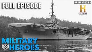 USS Hornet: THE COMBAT MACHINE | Hero Ships (S1, E6) | Full Episode