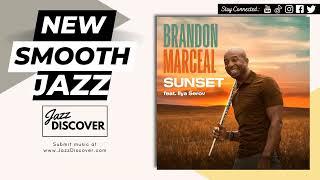 "Brandon Marceal ft. Ilya Serov - Sunset" (@brandonmarcealflute @ilyaserovmusic) | #SmoothJazz #Jazz