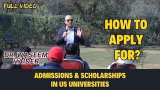 How to Apply for US Universities Admissions & Scholarships | Session with Students | Pakistan