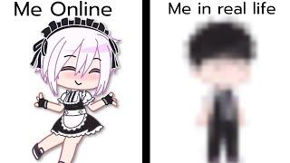 Me Online vs Me irl