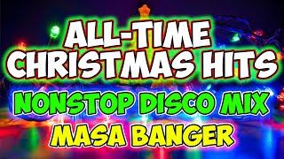 ALL-TIME FAVORITE CHRISTMAS HITS MEDLEY NONSTOP DISCO - MASA BANGER MIX 2024 - DJMAR DISCO TRAXX