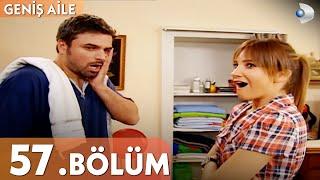 Geniş Aile 57. Bölüm - Full Bölüm