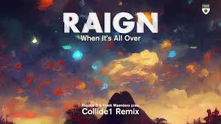 RAIGN - When It’s All Over (Ralphie B & Frank Waanders Remix)