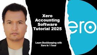 Xero Accounting Software Tutorial 2025 | Learn Bookkeeping with Xero in 1 hour