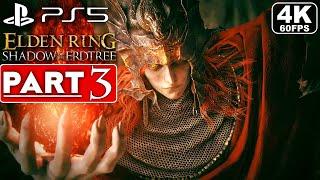 ELDEN RING SHADOW OF THE ERDTREE Gameplay Walkthrough Part 3 FULL GAME [4K 60FPS PS5] No Commentary