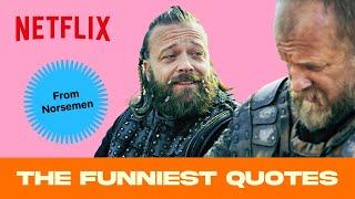 Norsemen: Funny quotes and moments