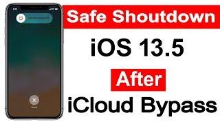 iOS 13.5  Safe Shutdown after iCloud Bypass fixed POWER ON/OFF