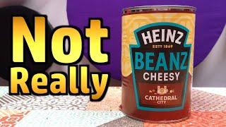 Heinz 'Cheesy Beanz' Baked Beans - (Not Very) Weird Stuff in a Can # 195