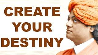 YOU ARE THE CREATOR OF YOUR OWN DESTINY BY SWAMI VIVEKANANDA