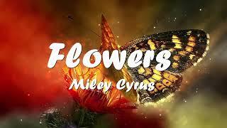 Miley Cyrus – Flowers (Lyrics) 