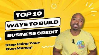 10 Ways To Build Business Credit Fast Now | Part I