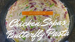 Chicken Sopas | Butterfly Pasta Recipe | KD's TV Official