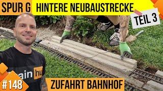 Unsere LGB Gartenbahn #148, Doppelgleis hintere Strecke, Teil 3: Zufahrt zum Bahnhof