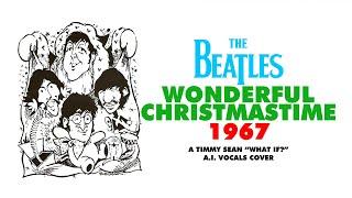 The Beatles - Wonderful Christmastime - 1967 Version [ Paul McCartney song A.I. cover ]
