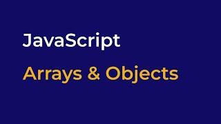 How To Read Arrays and Objects in Javascripts