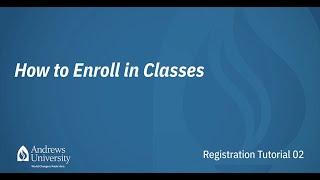 How to Enroll in Classes