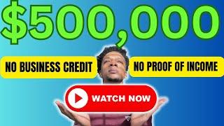 $500,000 business funding play|NO DOCS#money #entrepreneurs #2023