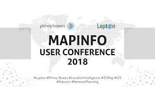 MapInfo User Conference 2018 by Lepton Software & Pitney Bowes