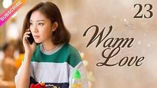 【Multi-sub】Warm Love EP23 | Jiang Kaitong, Zhai Tianlin | Fresh Drama