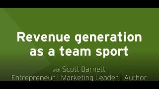 Revenue generation as a team sport | Scott Barnett