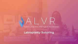 Q&A: What are ALVR's Labiaplasty Suturing Methods?