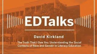 ED Talk: David E. Kirkland