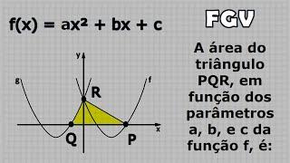 FGV - Função quadrática - Questões de vestibulares.