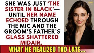 My Sister’s Father-in-Law Snubbed Me at Her Wedding — Until I Said My Name… and He Dropped His Glass
