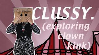 CLUSSY: exploring clown kink