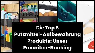 【PUTZMITTEL AUFBEWAHRUNG】Die Top 5 Putzmittel-Aufbewahrung Produkte: Unser Favoriten-Ranking 