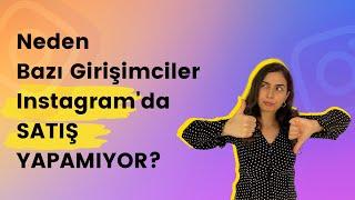 Neden Instagram'da Satış Yapmak Zor Olur?