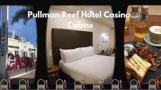 Pullman Reef Hotel Casino Cairns