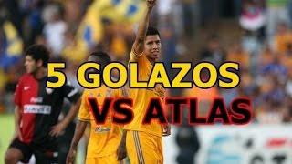 5 Golazos de Tigres a Atlas 2010-2015