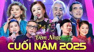 Đêm Nhạc Cuối Năm 2025 | Gala Nhạc Việt Những Giọng Ca Bất Hủ | Đêm Nhạc Để Đời 2025