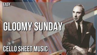 Cello Sheet Music: How to play Gloomy Sunday by Rezso Seress