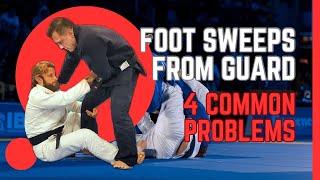 Foot Sweeps from Guard - 4 Common Problems