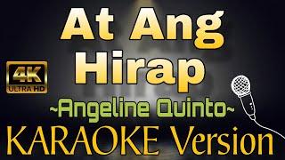 AT ANG HIRAP by Angeline Quinto (HD OPM KARAOKE Version)