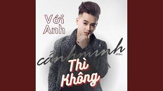 Với Anh Thì Không DJ Eric T-J Remix (Ytm)