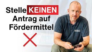 Mach das, bevor du einen Antrag auf Fördermittel stellst! Fördermittel für Unternehmen!